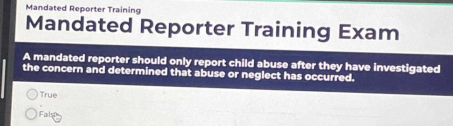 california child abuse mandated reporting test general training answers