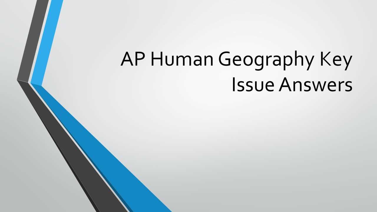 ap human geography chapter 3 key issue 1 answers