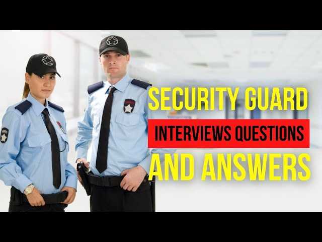 security guard interview question and answer