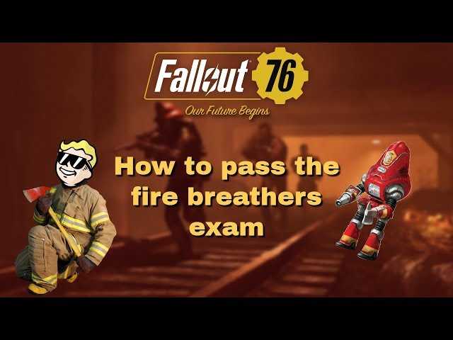 fallout 76 fire breather exam answers