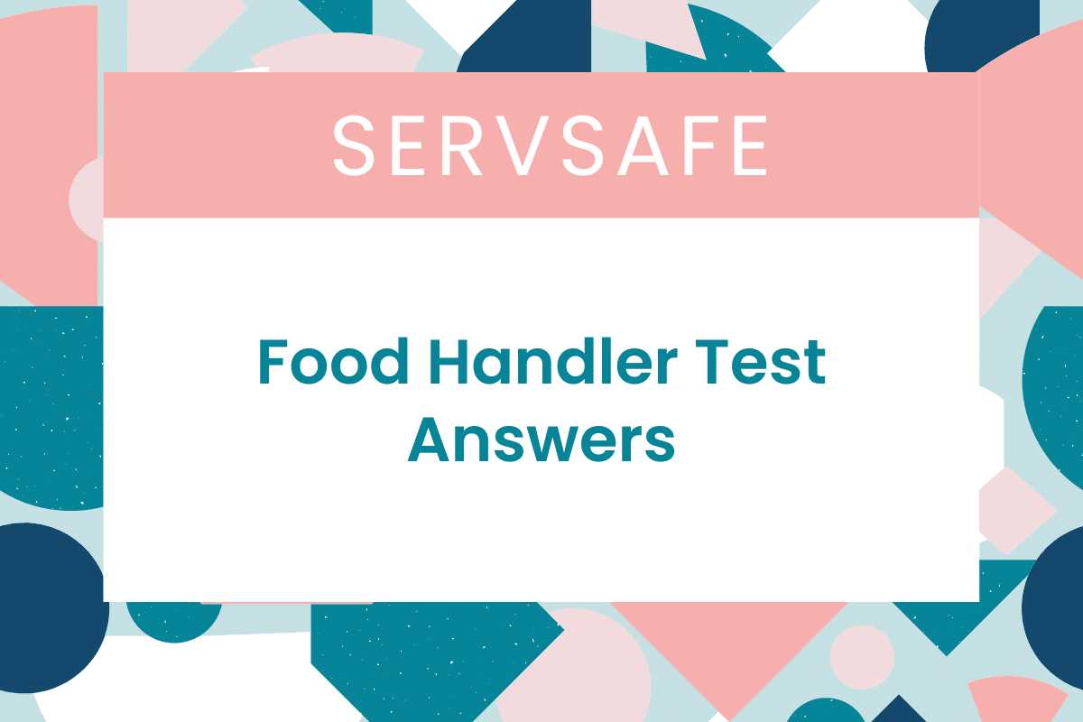 texas food handlers final exam answers