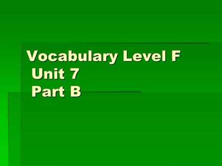 vocab unit 8 level f answers