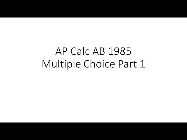 1985 ap calculus ab multiple choice answers