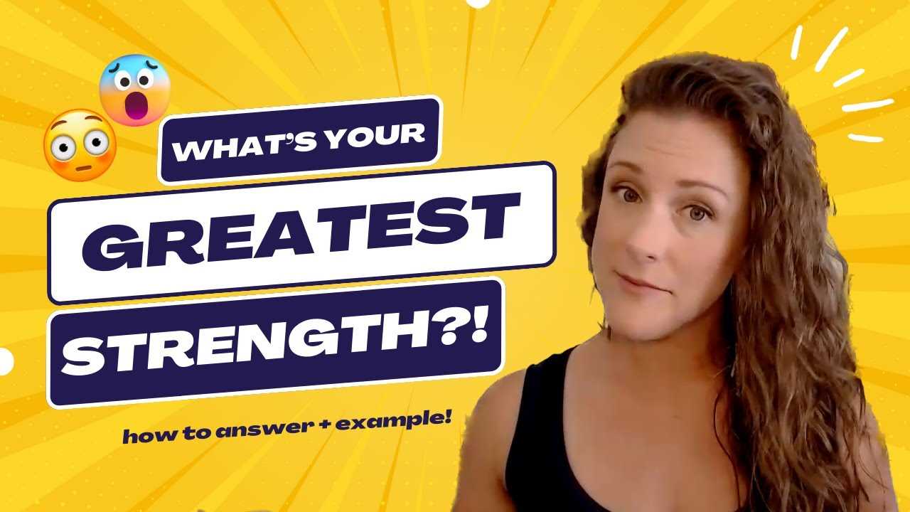 what is your greatest strength interview answer